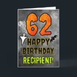 62nd Birthday: Eerie Halloween Theme   Custom Name Card<br><div class="desc">The front of this scary and spooky Hallowe’en themed birthday greeting card design features a large number “62”. It also features the message “HAPPY BIRTHDAY, ”, and a customizable name. There are also depictions of a bat and a ghost on the front. The inside features a personalized birthday greeting message,...</div>