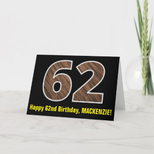 62nd Birthday: Name + Faux Wood Grain Pattern "62" Card