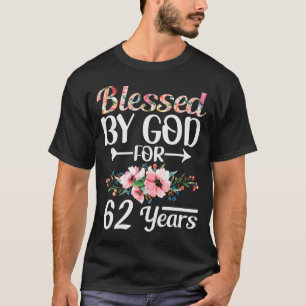 62nd Birthday Woman Man Blessed By God For 62 Year T-Shirt