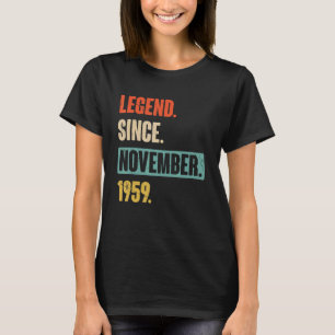 63 Year Old 63rd Birthday BDay Legend Since Novemb T-Shirt