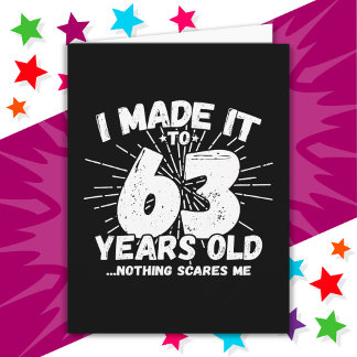 63 Year Old Sarcastic Meme Funny 63rd Birthday Card