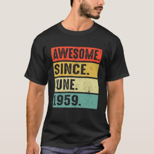 63 Years Old Awesome Since June 1959 63rd Birthday T-Shirt