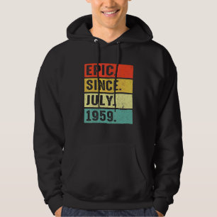 63 Years Old Epic Since July 1959 63rd Birthday Hoodie