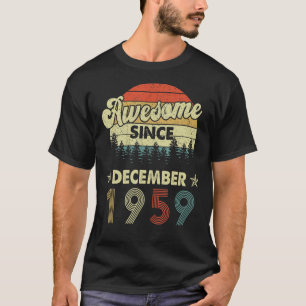 63rd Birthday Awesome Since December 1959 63 Years T-Shirt