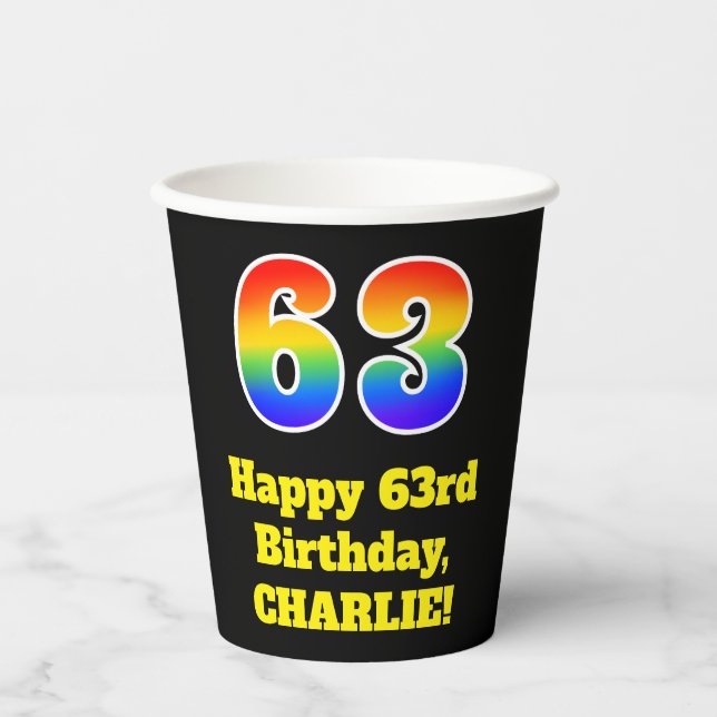 63rd Birthday: Colourful, Fun, Exciting, Rainbow 6 Paper Cups (Front)