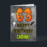 63rd Birthday: Eerie Halloween Theme   Custom Name Card<br><div class="desc">The front of this scary and spooky Halloween themed birthday greeting card design features a large number “63” and the message “HAPPY BIRTHDAY, ”, plus an editable name. There are also depictions of a ghost and a bat on the front. The inside features a customizable birthday greeting message, or could...</div>