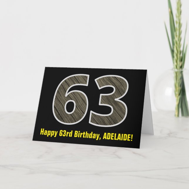 63rd Birthday: Name + Faux Wood Grain Pattern "63" Card (Front)