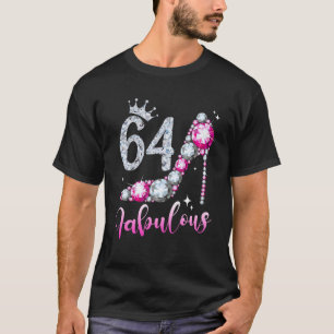 64 And Fabulous 64Th Birthday High Heel Shoes Crow T-Shirt