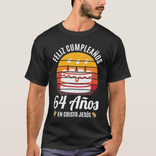 64 Años Cumpleaños En Cristo Jesús Spanish T-Shirt