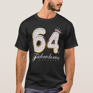 64 & Fabulous 64 Years Old 64th Birthday Diamond C T-Shirt
