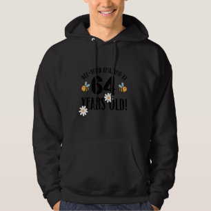 64th Birthday 64 Years Old Bee-Yond Amazing! Cute  Hoodie