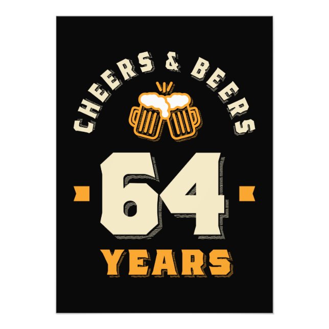 64th Birthday Cheers And Beers to 64 Years Funny Photo Print (Front)