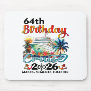 64th Birthday Cruise 2026 Family Cruise Vacation 6 Mouse Pad