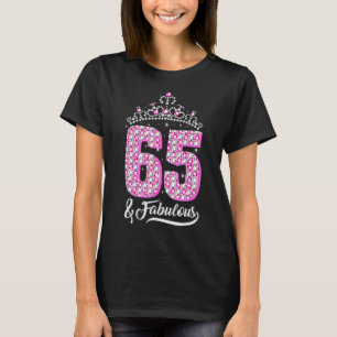 65 And Fabulous 65th Birthday Diamond Crown Women T-Shirt