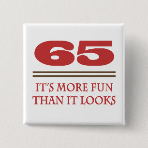 65 Is Fun 2 Inch Square Button