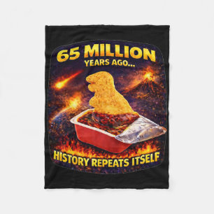 65 Million Years Ago Funny Dino Nugget Fleece Blanket