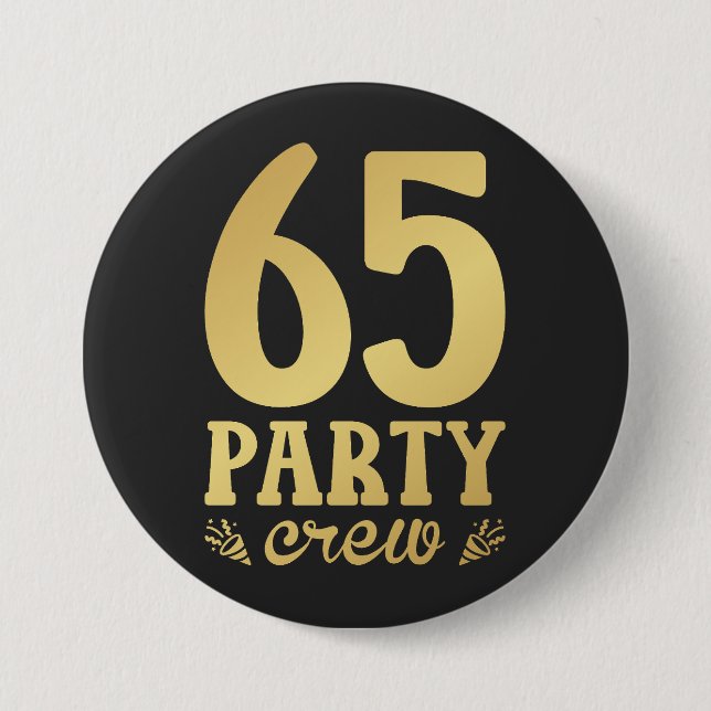 65 Party Crew 65th Birthday Round 3 Inch Round Button (Front)