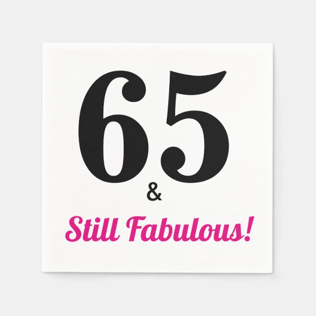 65 & Still Fabulous Birthday Party Paper Napkins (Front)