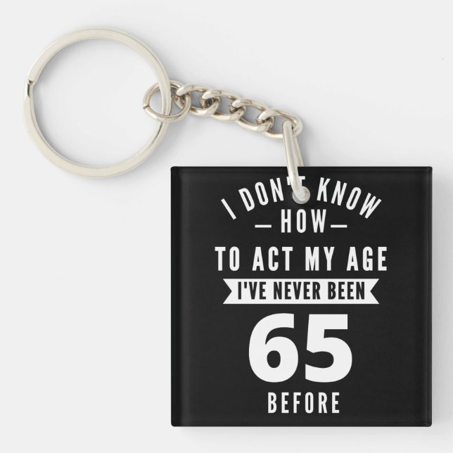 65 Year Old Gift | 65th Birthday Gift Ideas Keychain (Front)