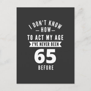 65 Year Old Gift   65th Birthday Gift Ideas Postcard