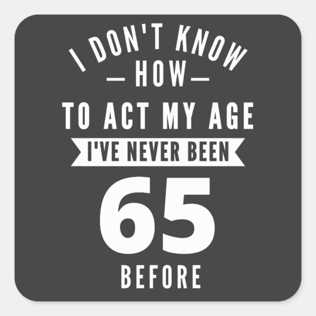 65 Year Old Gift | 65th Birthday Gift Ideas Square Sticker (Front)