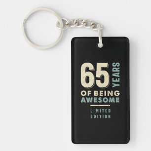 65 Years Of Being Awesome - 65th Birthday Keychain
