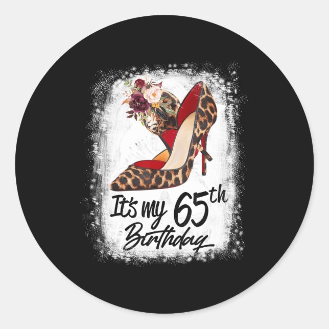 65 Years Old High Heels Leopard It's My 65th Birth Classic Round Sticker (Front)