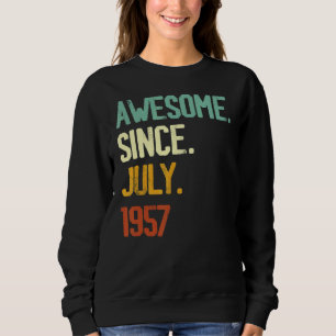 65th Birthday Awesome Since July 1957 65 Years Ol Sweatshirt