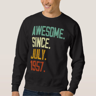 65th Birthday Awesome Since July 1957 65 Years Ol Sweatshirt