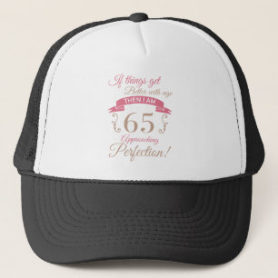 65th Birthday Better With Age Trucker Hat