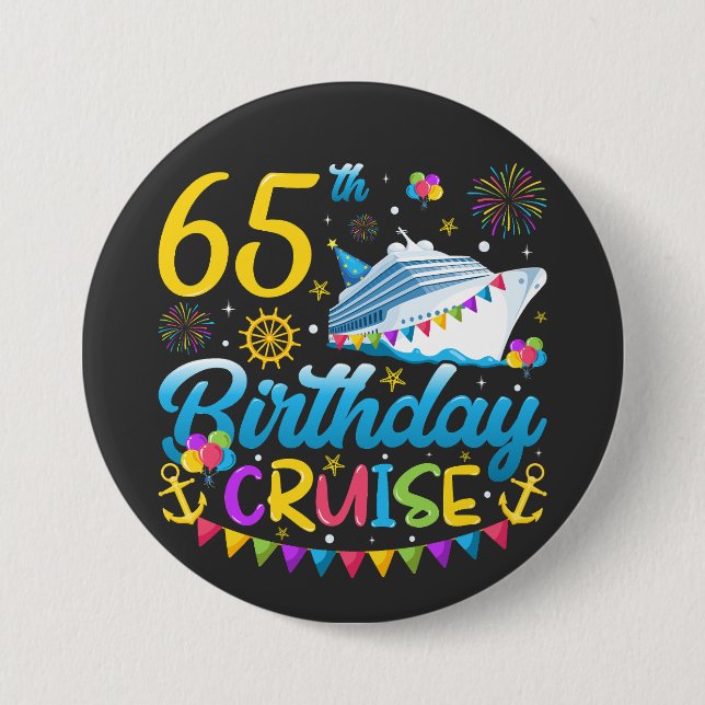 65th Birthday Cruise B-Day Party Round 3 Inch Round Button (Front)