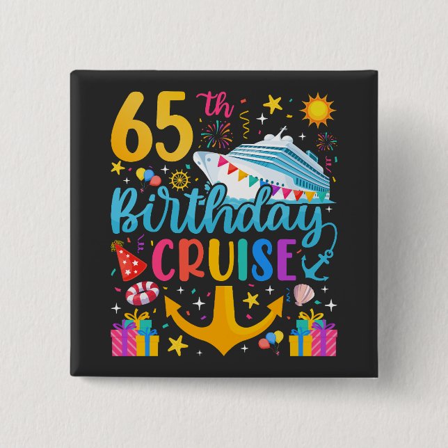 65th Birthday Cruise B-Day Party Square 2 Inch Square Button (Front)