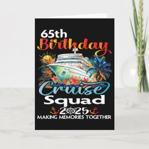 65th Birthday Cruise Squad Friends Family Vacation Card