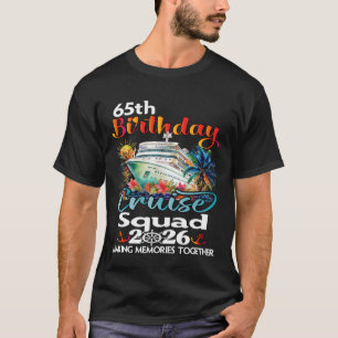 65th Birthday Cruise Squad Friends Family Vacation T-Shirt