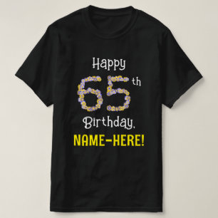 65th Birthday: Floral Flowers Number “65” + Name T-Shirt