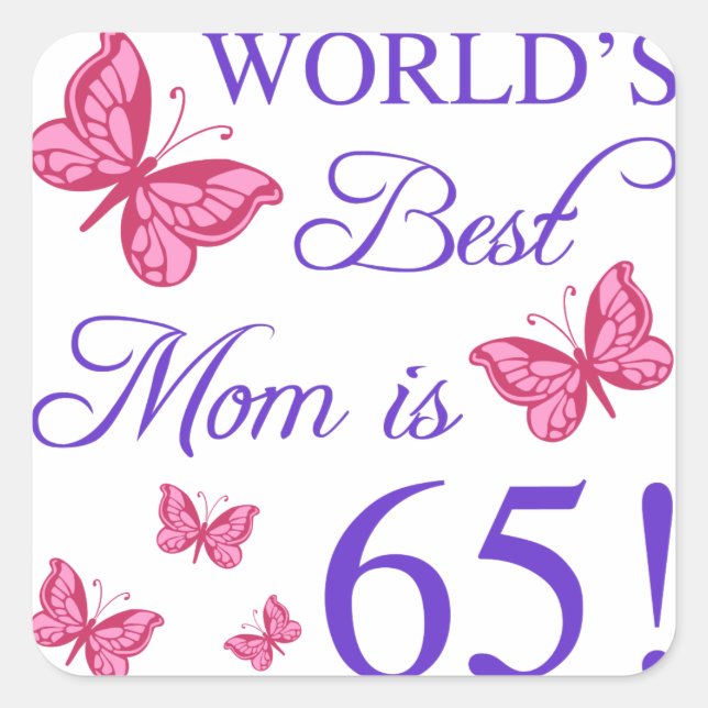 65th Birthday For Mom Square Sticker (Front)