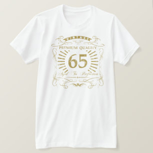 65th Birthday Gag Gift T-Shirt