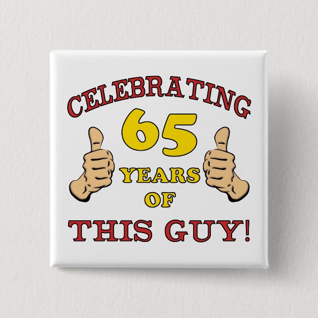 65th Birthday Gift For Him 2 Inch Square Button (Front)