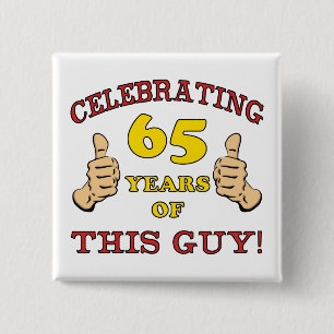 65th Birthday Gift For Him 2 Inch Square Button
