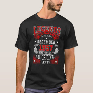 65th Birthday Legends Born In December 1957 65 Yr T-Shirt