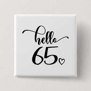 65th Birthday Women Hello 65 Cute 65 Years Old 2 Inch Square Button
