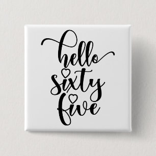 65th Birthday Women Hello 65 Cute 65 Years Old 2 Inch Square Button