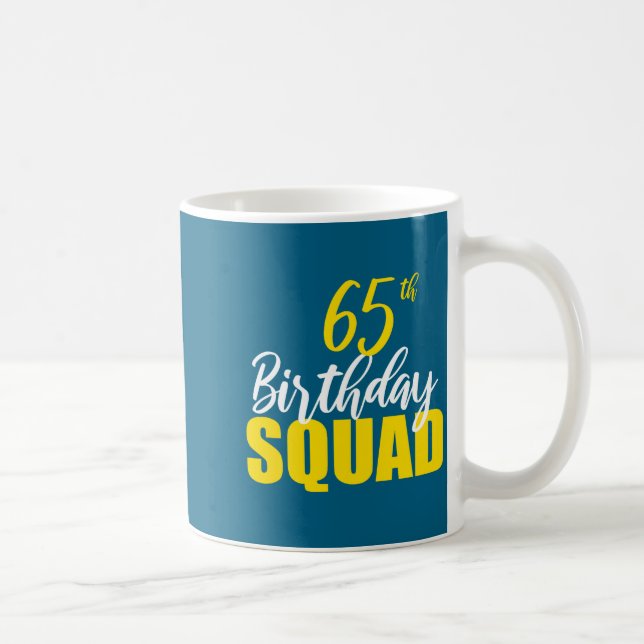 65th Happy Birthday Squad Party Bday Family Group  Coffee Mug (Right)
