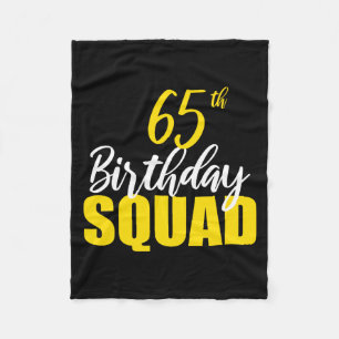 65th Happy Birthday Squad Party Bday Family Group Fleece Blanket