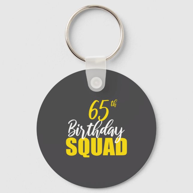 65th Happy Birthday Squad Party Bday Family Group  Keychain (Front)