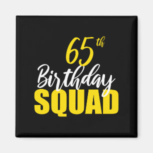65th Happy Birthday Squad Party Bday Family Group Magnet