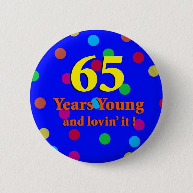 65th Years Young Button (Front)