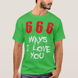 666 Ways I Love You Hail Satan Deil T-Shirt