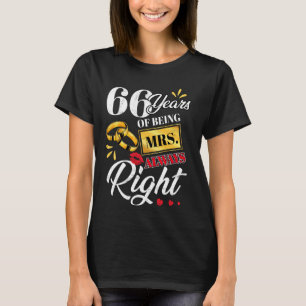66 Years Being Mrs. Always Right Funny Couples Ann T-Shirt