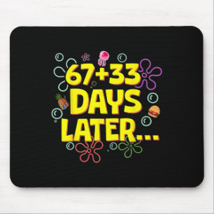 67 + 33 Day Of School Later Six Seven Meme Funny T Mouse Pad